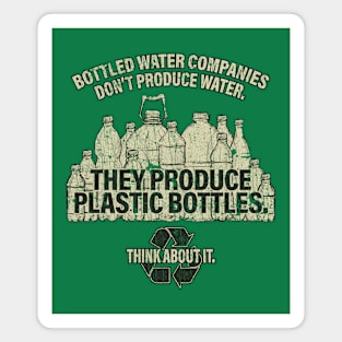 Water Bottle Companies Don't Produce Water 1999 Magnet